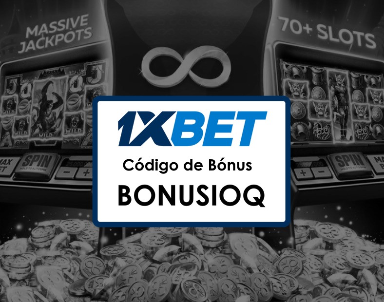 Tudo Sobre o Código Bônus 1xBet Brasil Bônus de Boas Vindas e Muito Mais