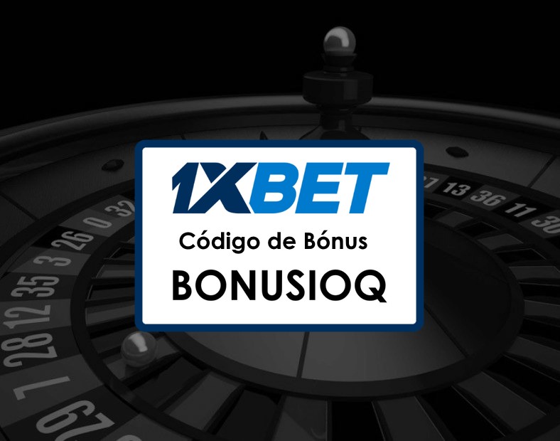 Código Promocional 1xBet Brasil Para Registro Apostas e Casino